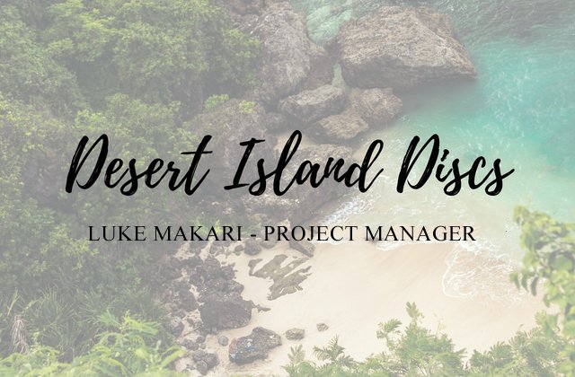 Desert Island Discs - Luke Makari